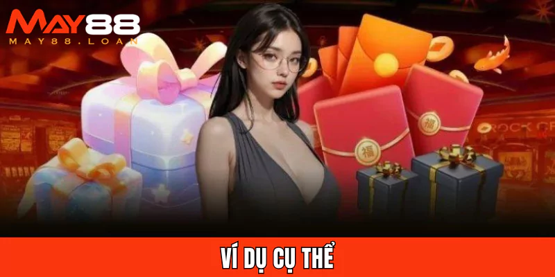 Ví dụ cụ thể