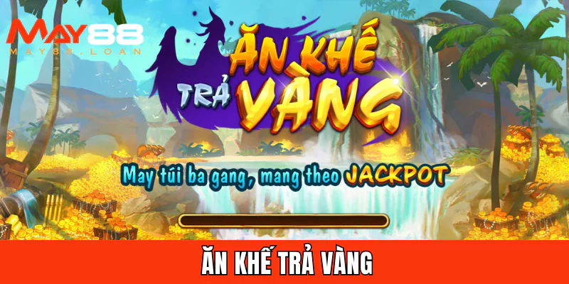 Ăn khế trả vàng