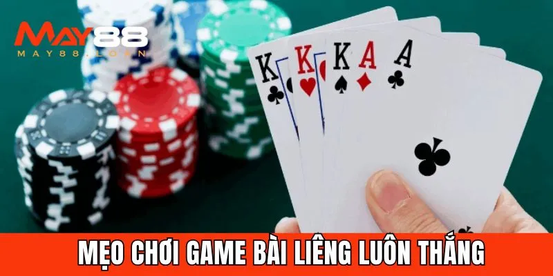 Mẹo chơi cực chuẩn luôn thắng game bài liêng