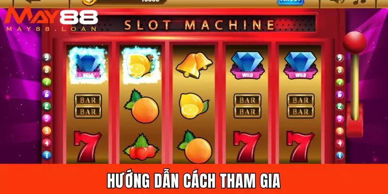 Hướng dẫn cách tham gia