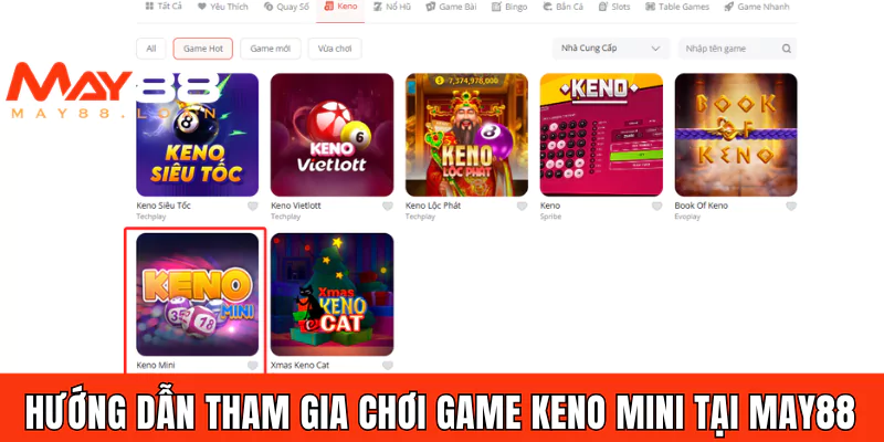 Hướng dẫn tham gia chơi game Keno Mini tại May88