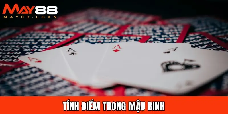 Tính điểm trong Mậu Binh