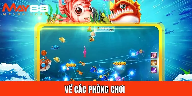 Về các phòng chơi